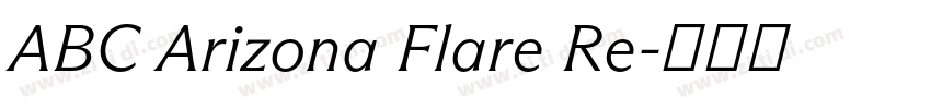 ABC Arizona Flare Re字体转换 ABC Arizona Flare Re字体转换